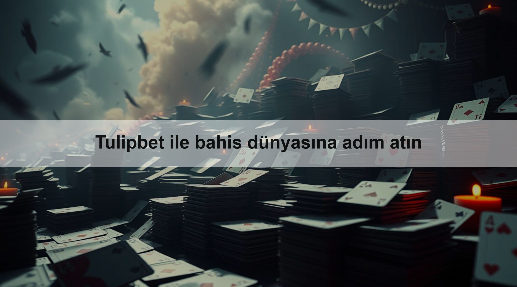 Tulipbet ile bahis dünyasına adım atın