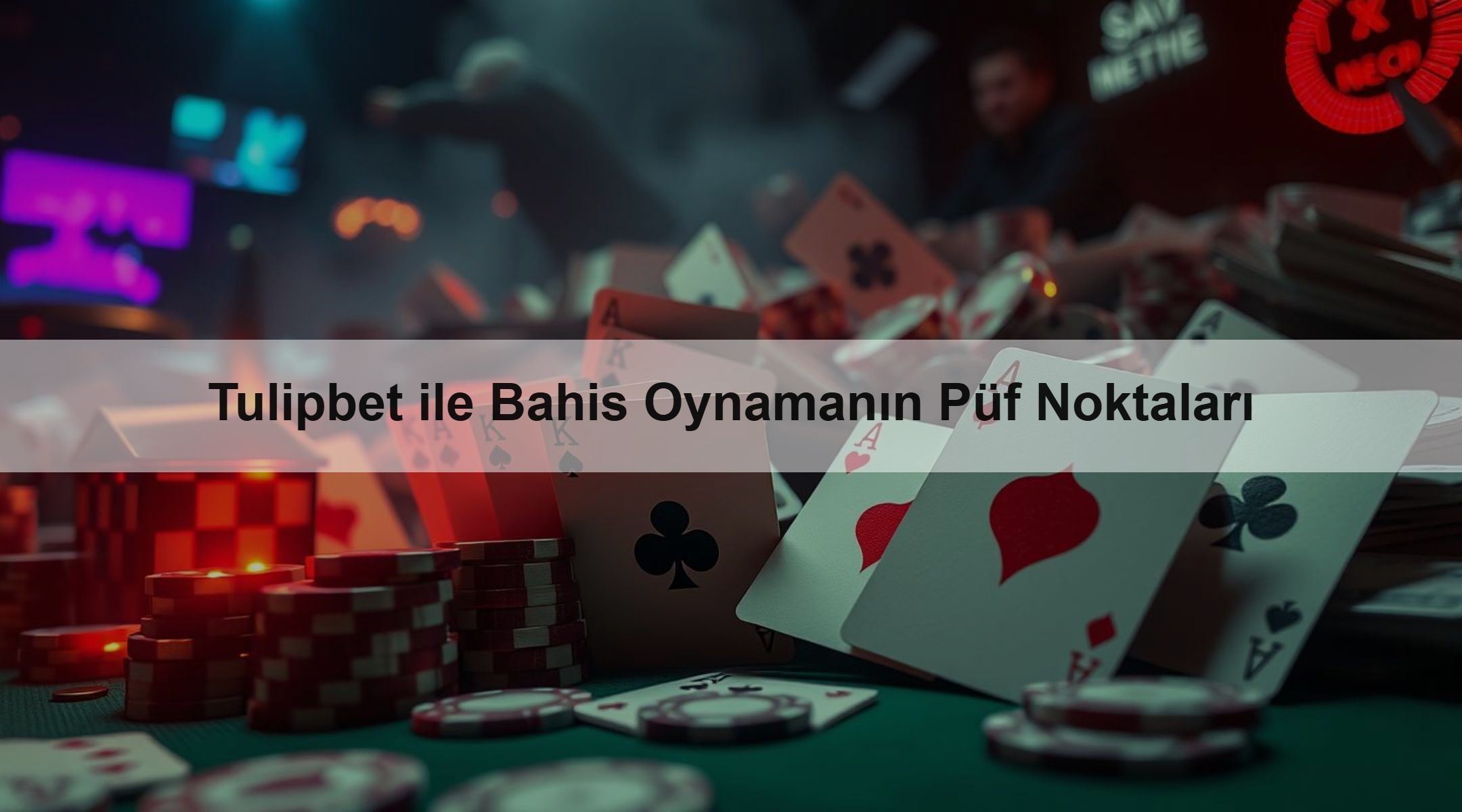 Tulipbet ile Bahis Oynamanın Püf Noktaları