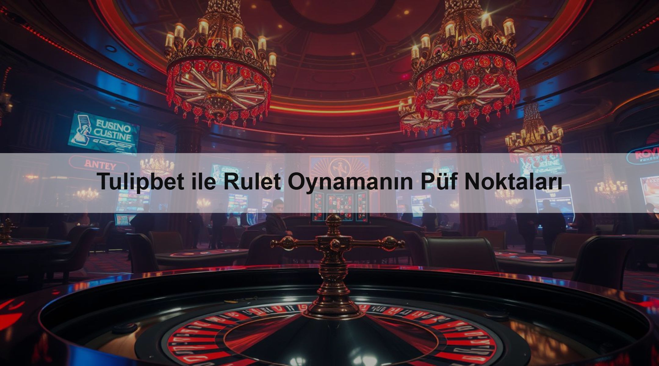 Tulipbet ile Rulet Oynamanın Püf Noktaları 1 Tulipbet ile Rulet Oynamanın Püf Noktaları