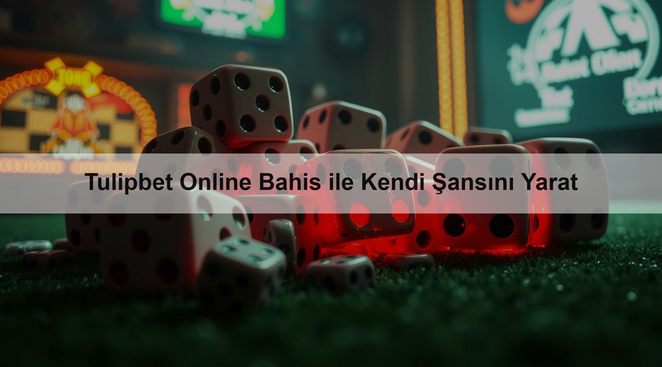 Tulipbet Online Bahis ile Kendi Şansını Yarat