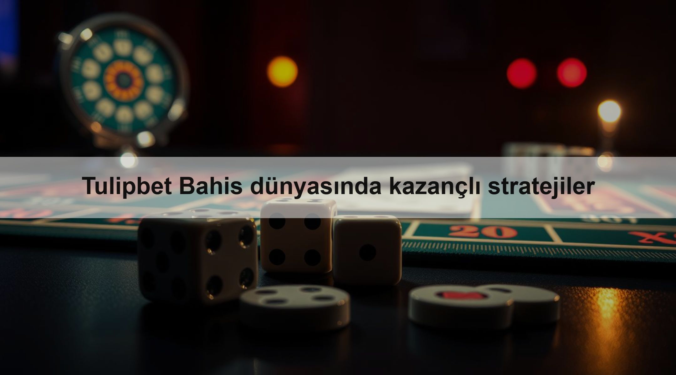 Tulipbet Bahis dünyasında kazançlı stratejiler